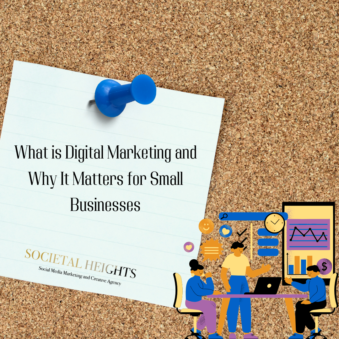 What is Digital Marketing and Why It Matters for Small Businesses