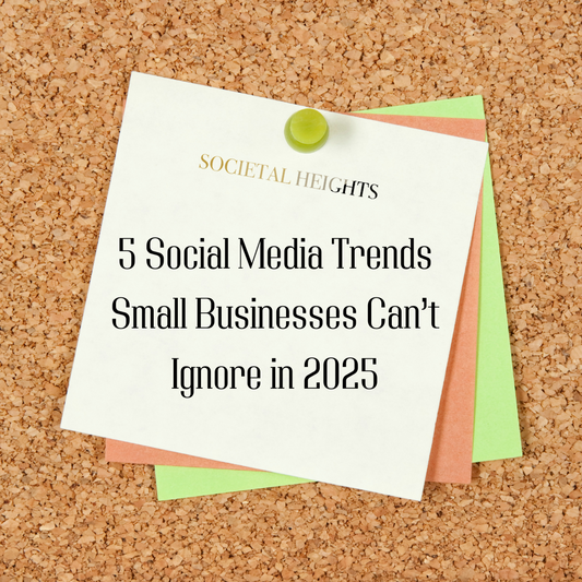 5 Social Media Trends Small Businesses Can’t Ignore in 2025