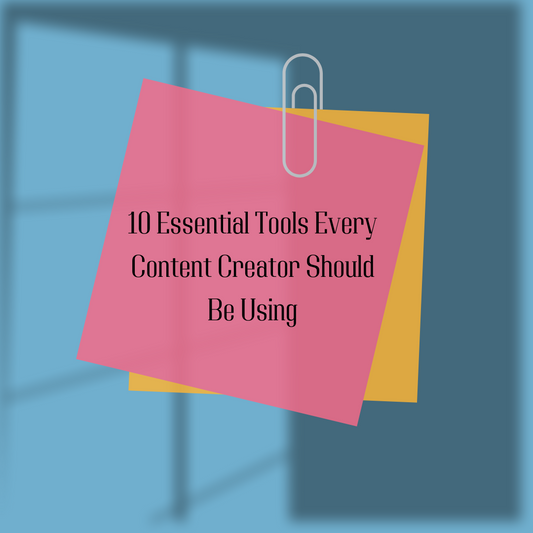 10 Essential Tools Every Content Creator Should Be Using